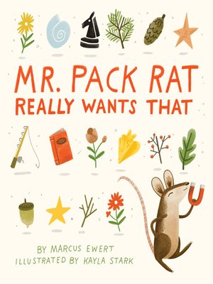 cover image of Mr. Pack Rat Really Wants That